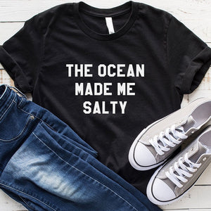 The Ocean Made Me Salty Graphic Tee Women T-shirt Tumblr Clothing Hipster Shirts Screen Print Funny T Shirts for Teenager Gai